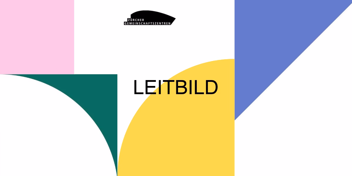 Leitbild der Stiftung Zürcher Gemeinschaftszentren von 2023